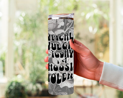 Sarcastic tumbler wrap 20 oz Skinny Tumbler Sublimation Design - Digital Download PNG, funny tumbler wrap