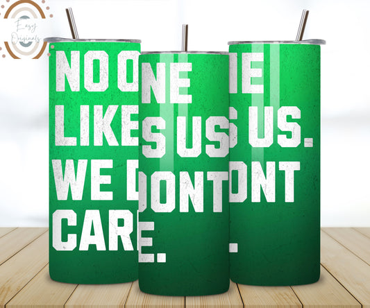 No One Likes Us, We Don't Care" Philly Fan Tumbler Wrap | Funny Philadelphia Sports Fan Gift, 20 oz skinny tumbler Digital download