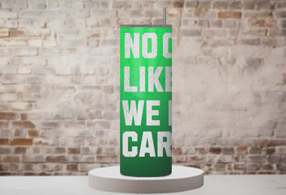 No One Likes Us, We Don't Care" Philly Fan Tumbler Wrap | 20 oz Skinny Tumbler Design for Philadelphia Sports Fans